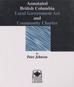 Cover of Annotated British Columbia Local Government Act and Community Charter, Binder/looseleaf and eLooseleaf
