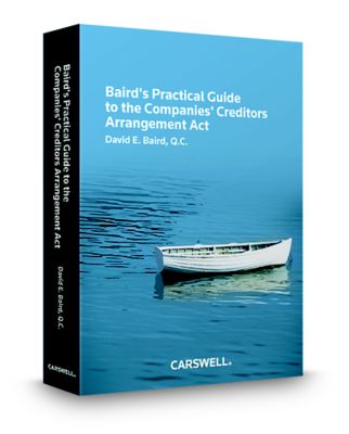 Cover of Baird's Practical Guide to the Companies' Creditors Arrangement Act