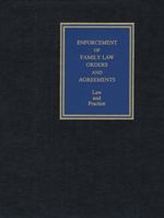 Cover of Enforcement of Family Law Orders and Agreements: Law and Practice, Binder/looseleaf and eLooseleaf