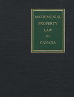 Cover of Matrimonial Property Law in Canada, Binder/looseleaf and eLooseleaf