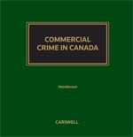 Cover of Commercial Crime in Canada, Binder/looseleaf and eLooseleaf