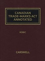 Cover of ROBIC Canadian Trademarks Act Annotated, Binder/looseleaf and eLooseleaf