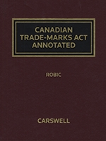 Cover of ROBIC Canadian Trademarks Act Annotated, Binder/looseleaf and eLooseleaf