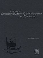 Cover of A Guide to Breathalyzer Certificates in Canada, Print and ProView eBook