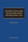 Cover of Property Rights and Obligations Under Ontario Family Law