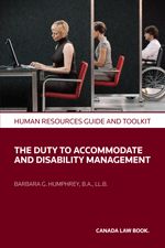 Cover of Human Resources Guide and Toolkit - The Duty to Accommodate and Disability Management, Softbound book and USB Key