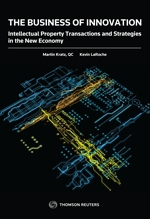 Cover of The Business of Innovation - Intellectual Property Transactions and Strategies in the New Economy, Softbound book