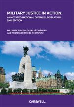 Cover of Military Justice in Action: Annotated National Defence Legislation, Second Edition, Softbound book and CD-ROM