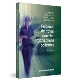 Couverture Relations de travail dans les organisations policieres, 2e edition