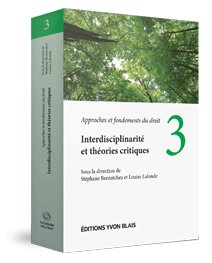 Couverture Approches et fondements du droit, volume 3 - Interdisciplinarite et theories critiques
