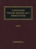 Cover of ROBIC Canadian Trademarks Act Annotated, Binder/looseleaf, Subscription