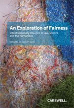 Cover of An Exploration of Fairness: Interdisciplinary Inquiries in Law, Science and the Humanities, Softbound book