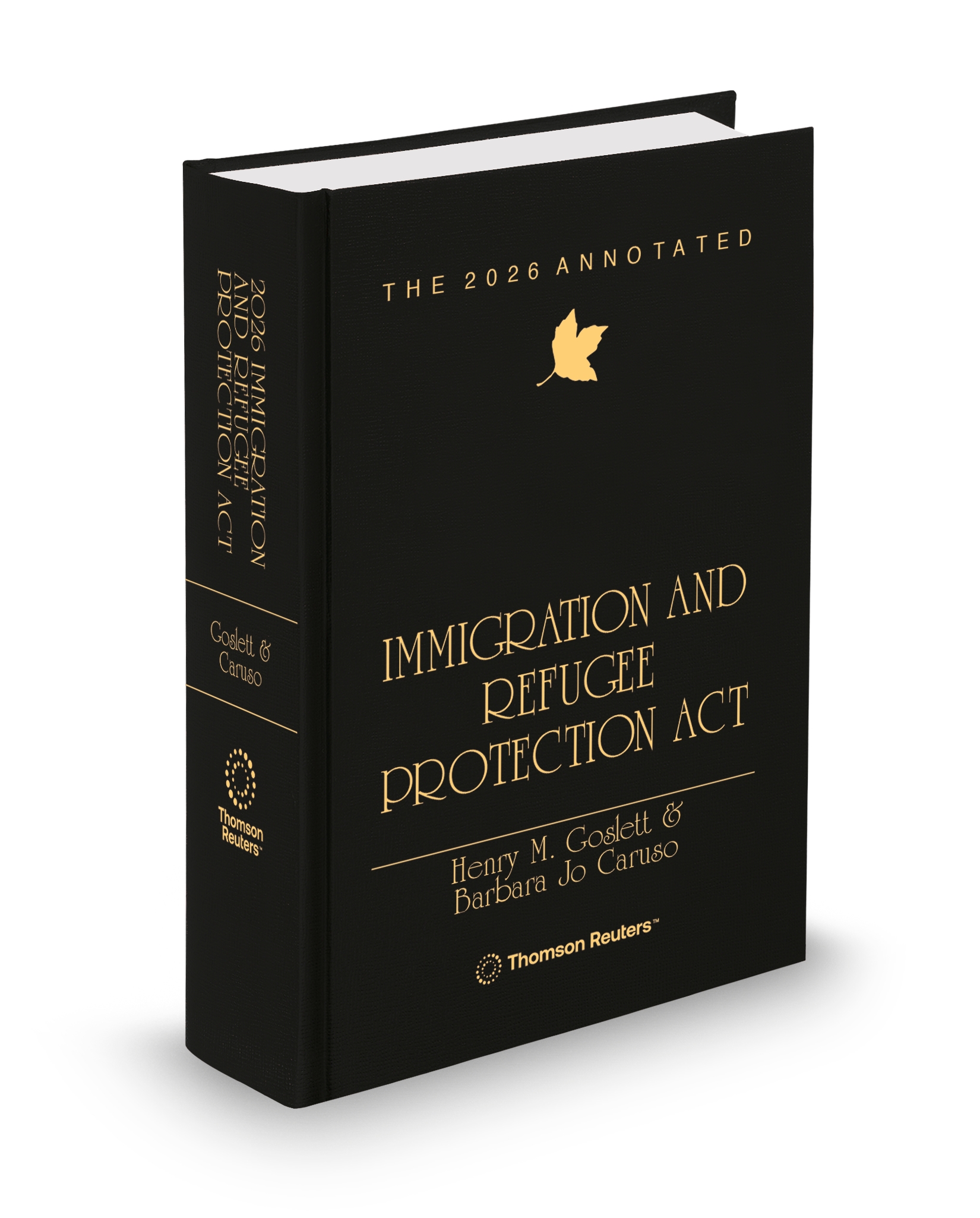Cover of The 2026 Annotated Immigration and Refugee Protection Act of Canada, Print Hardbound book and ProView eBook plus Supplement, Subscription