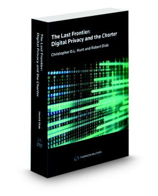 Cover of The Last Frontier: Digital Privacy and the Charter, Softbound book
