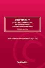 Cover of Copyright: Cases and Commentary on the Canadian and International Law, Second Edition, Softbound book