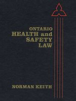 Cover of Ontario Health and Safety Law: A Complete Guide to the Law and Procedures, with Digest of Cases, Binder/looseleaf, Subscription