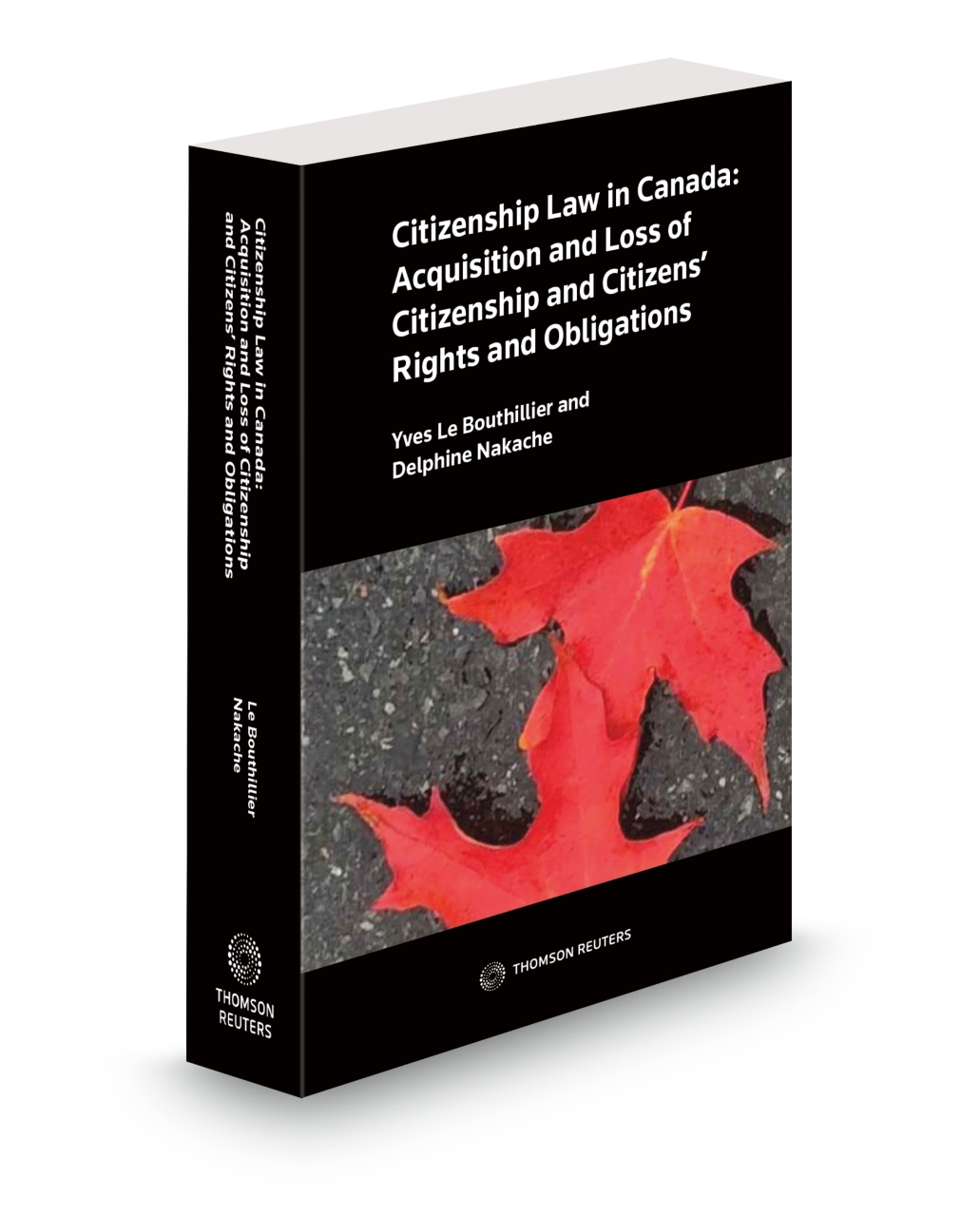 Cover of Citizenship Law in Canada: Acquisition and Loss of Citizenship and Citizens’ Rights and Obligations