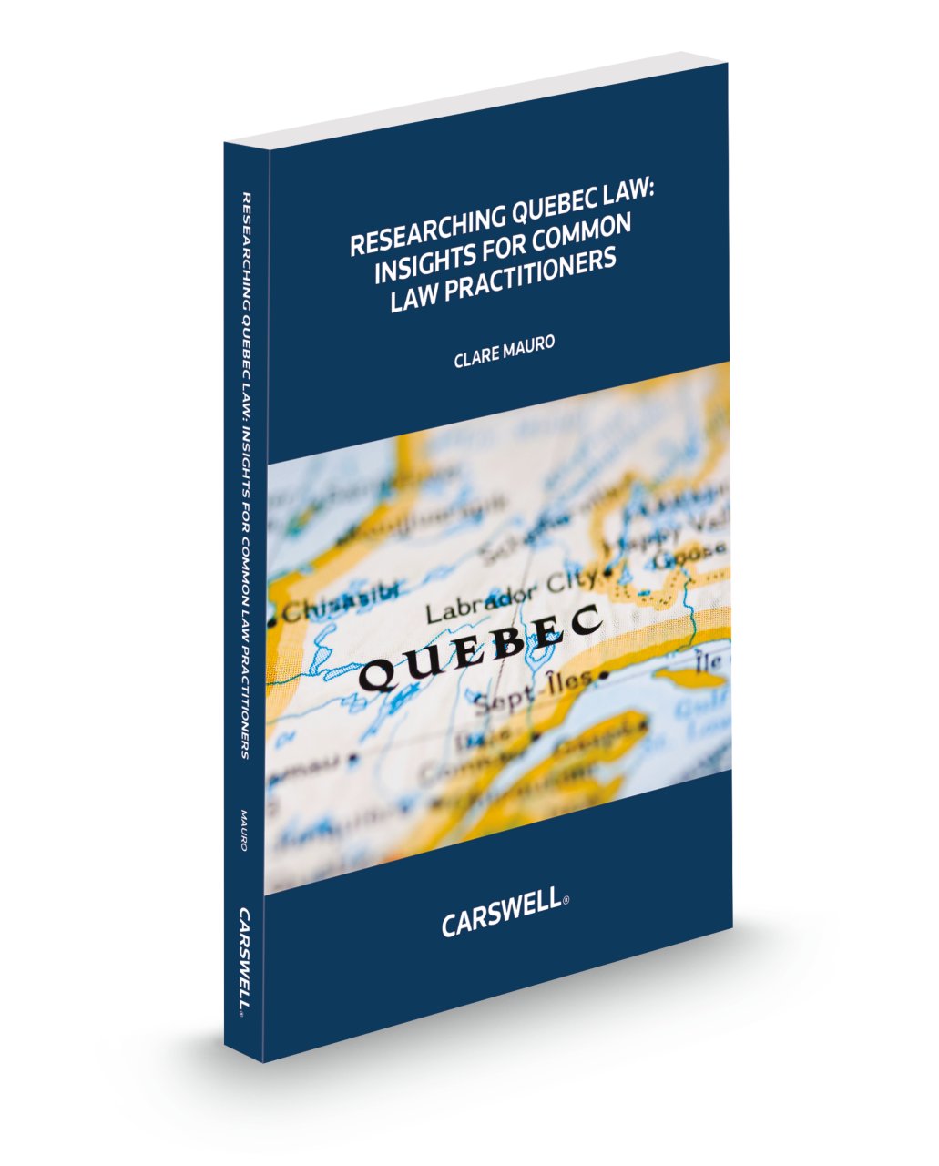 Cover of Researching Quebec Law: Insights for Common Law Practitioners
