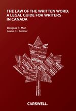 Cover of The Law of the Written Word: A Legal Guide for Writers in Canada, Softbound book