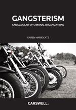 Cover of Gangsterism: Canada's Law of Criminal Organizations, Softbound book
