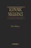 Cover of Economic Negligence: The Recovery of Pure Economic Loss, Sixth Edition, Hardbound book
