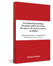 Couverture L'encadrement juridique du panier public des services de sante et des services sociaux au Quebec