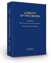 Liability of the Crown, 4th Edition, Hardbound book | Thomson Reuters