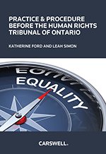 Cover of Practice and Procedure Before the Human Rights Tribunal of Ontario, Softbound book