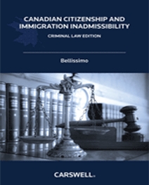 Cover of Canadian Citizenship and Immigration Inadmissibility: Criminal Law Edition, Softbound book