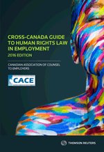 Cover of Cross-Canada Guide to Human Rights Law in Employment, 2016 Edition, Softbound book