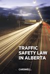 Cover of Traffic Safety Law in Alberta, Softbound book