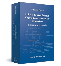 Loi sur la distribution de produits et services financiers - Commentée et annotée