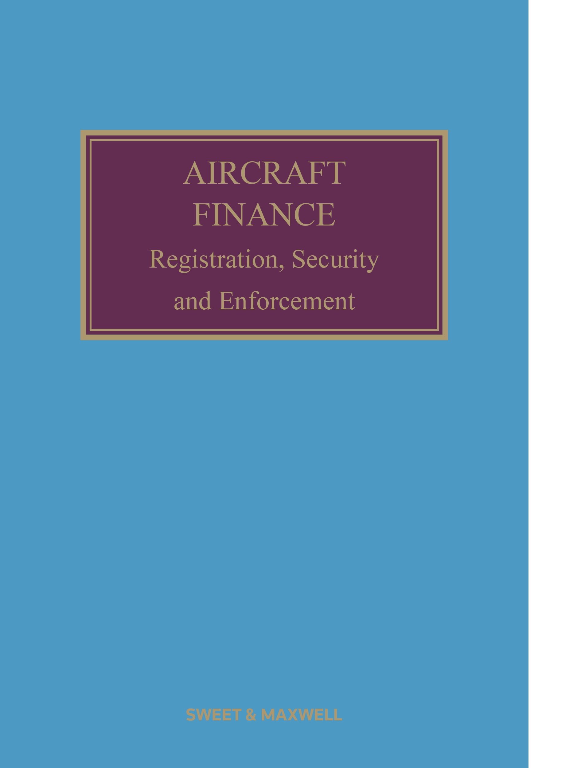 Cover of Aircraft Finance: Registration, Security and Enforcement
