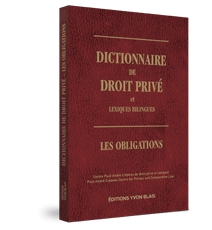 Dictionnaire de droit privé et lexiques bilingues - Les obligations