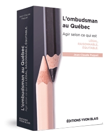 Couverture L'ombudsman au Quebec - Agir selon ce qui est legal, raisonnable, equitable