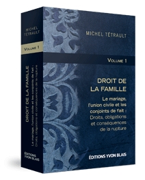 Couverture Droit de la famille, volume 1 : Le mariage, lunion civile et les conjoints de fait - Droits, obligations et consequences de la rupture