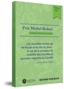 Les nouvelles formes de servitude et le rôle du droit : le cas de la privation de mobilité des travailleurs agricoles migrants au Canada (Prix Michel-Robert)
