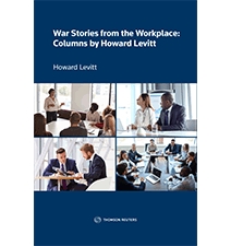 War Stories from the Workplace: Columns by Howard Levitt