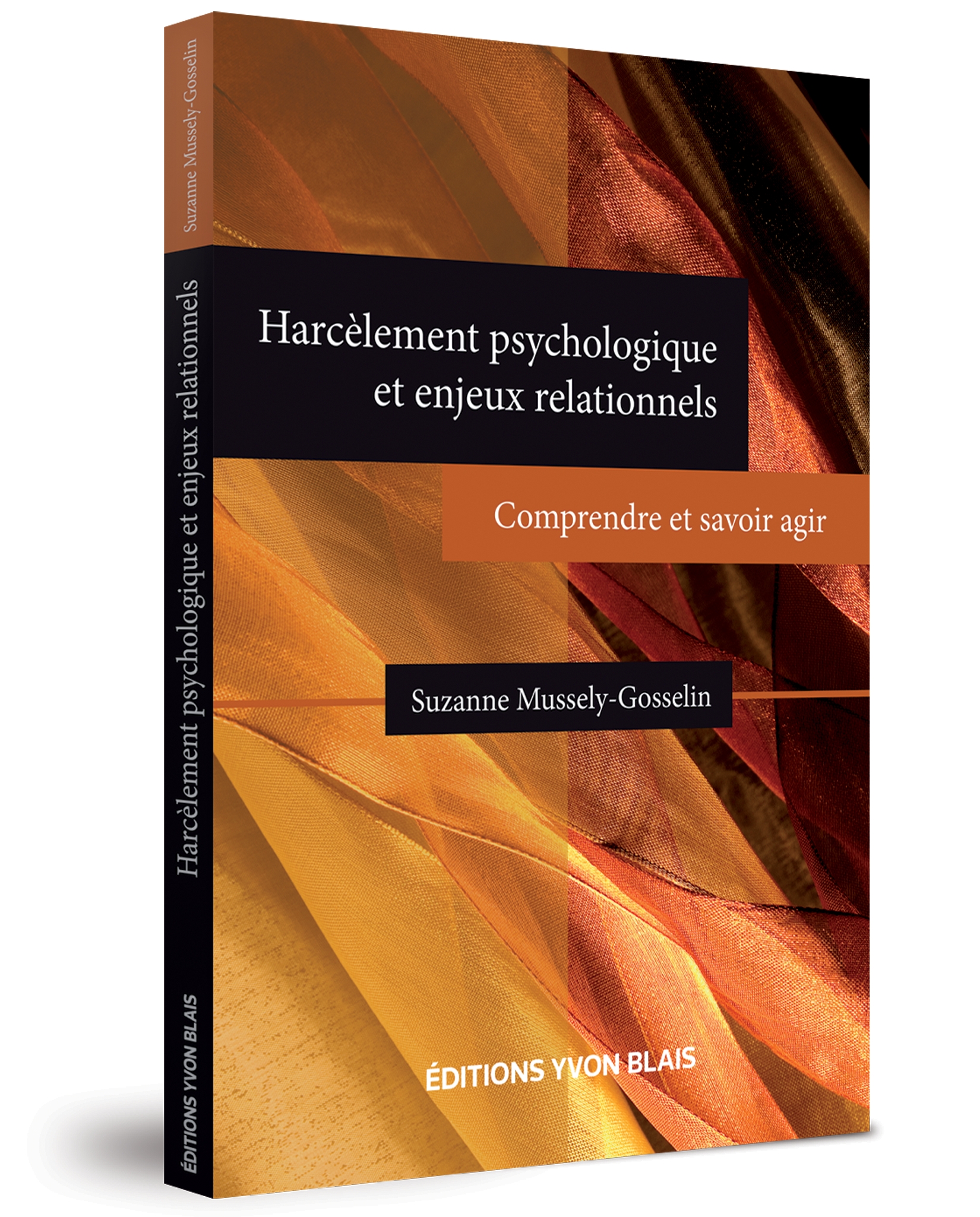 Harcèlement psychologique et enjeux relationnels - Comprendre et savoir agir