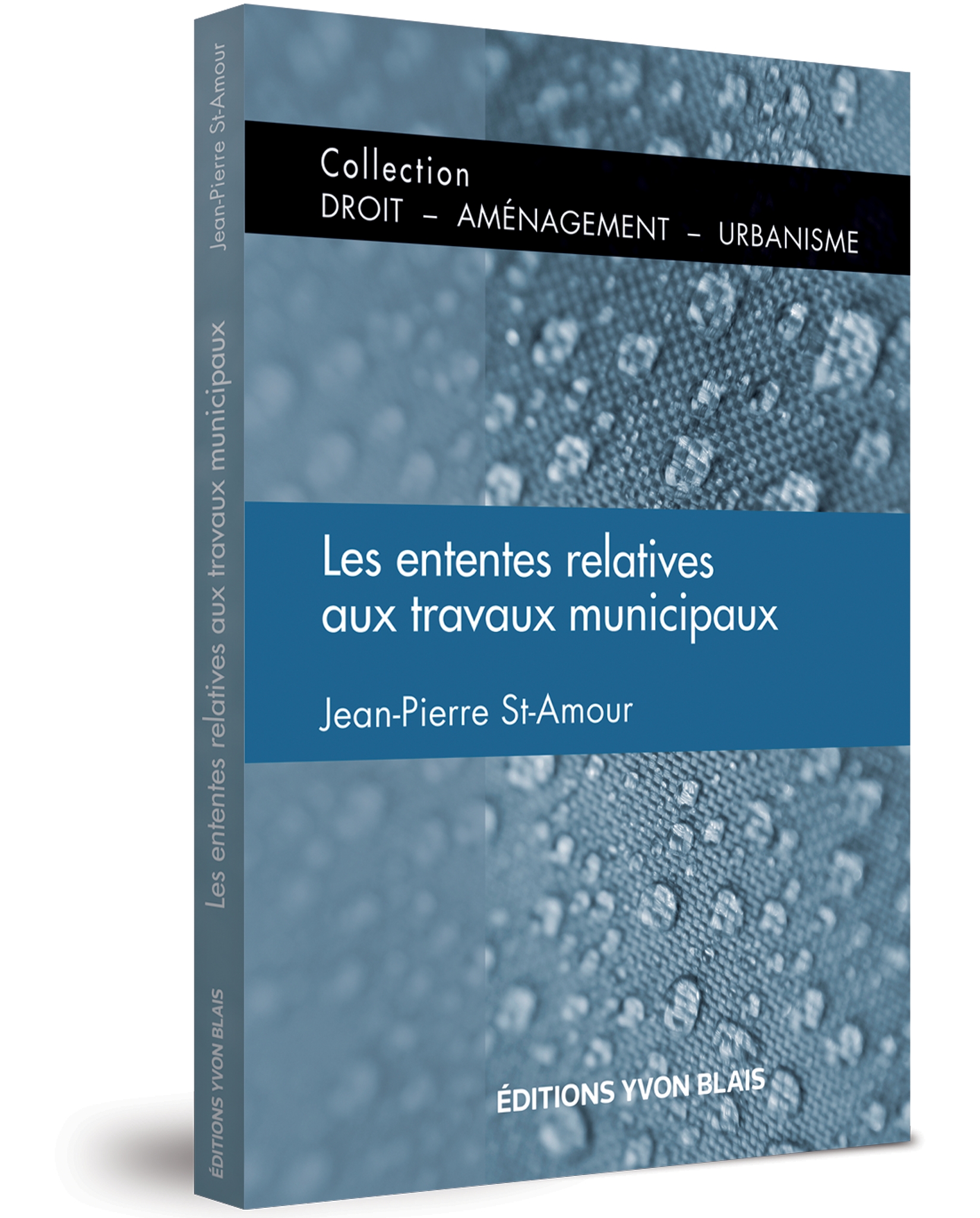 Les ententes relatives aux travaux municipaux (Collection Droit - Aménagement - Urbanisme)