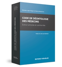 Code de déontologie des médecins - Édition annotée et commentée