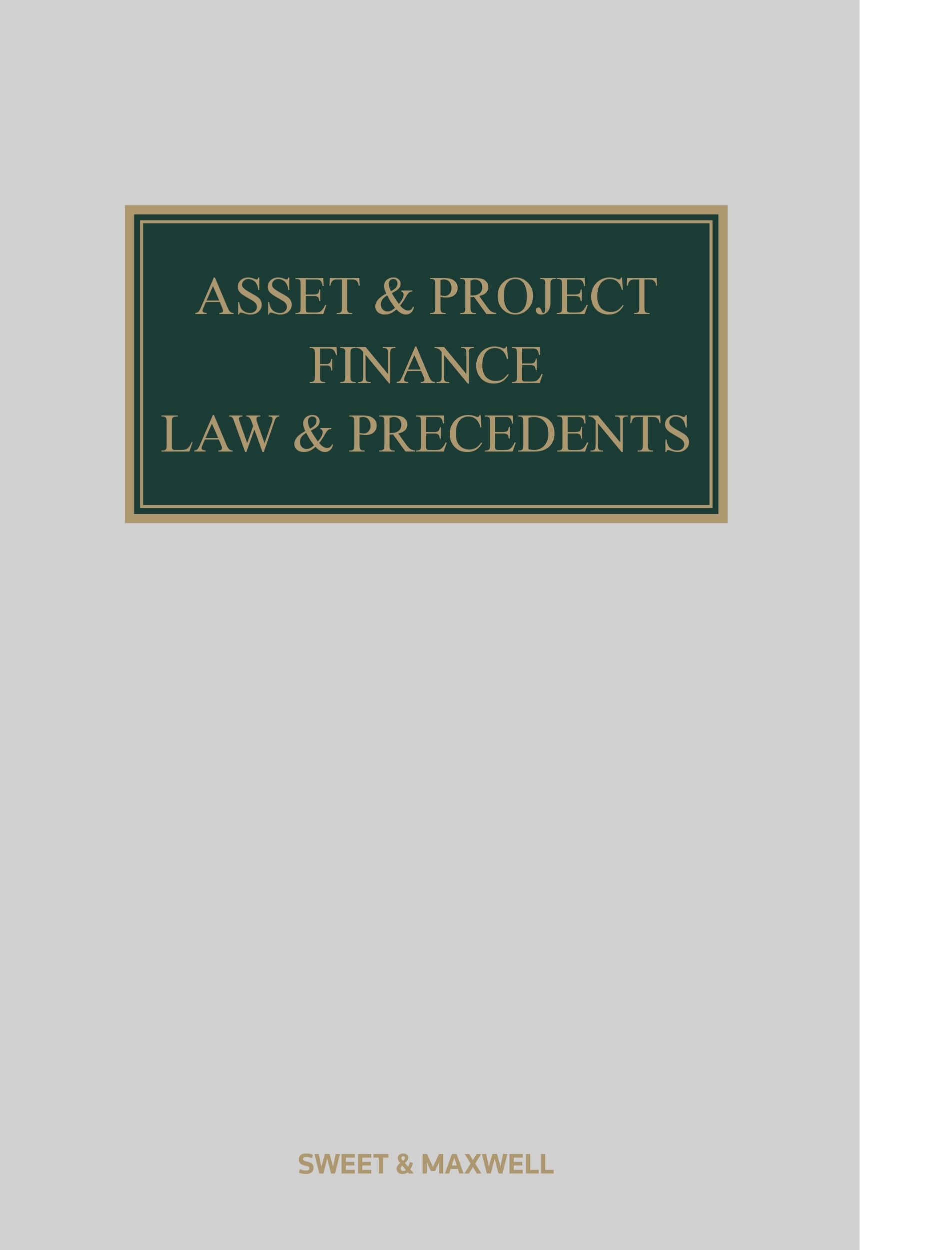 Cover of Asset and Project Finance: Law and Precedents