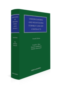 Understanding and Negotiating Turnkey and EPC Contracts, 4th Edition
