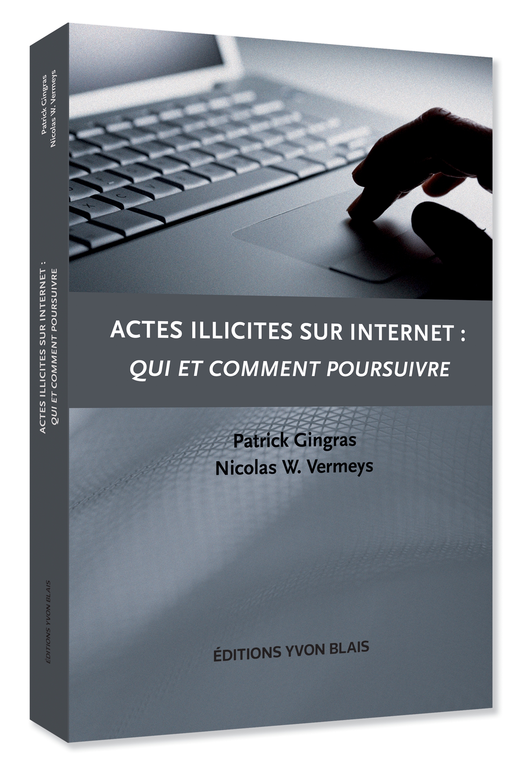 Actes illicites sur Internet : qui et comment poursuivre