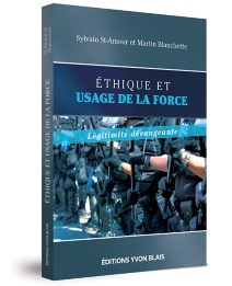 Éthique et usage de la force - Légitimité dérangeante