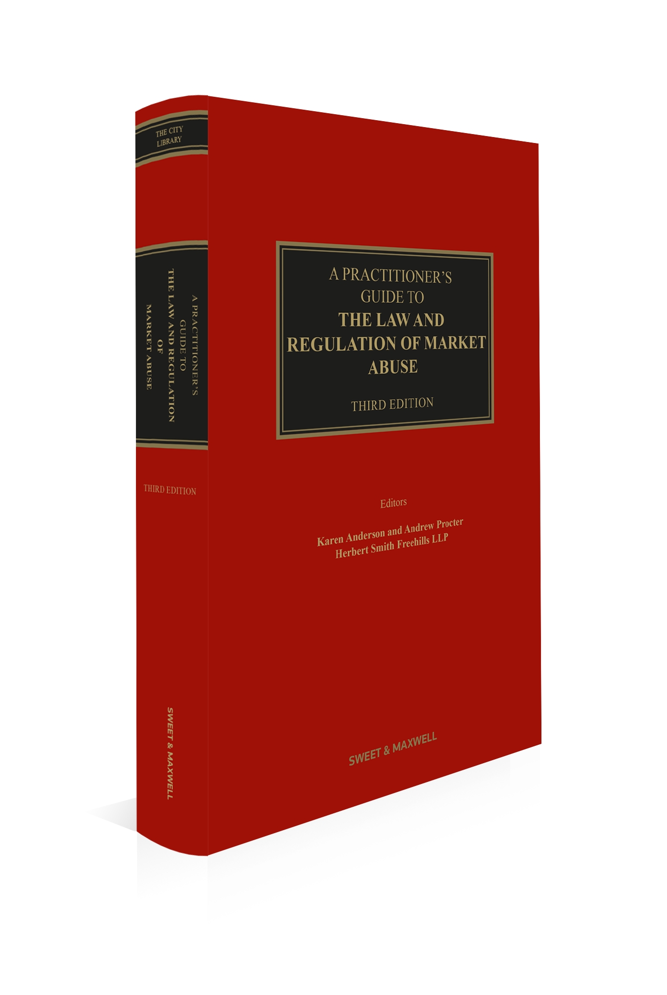 Cover of A Practitioner's Guide to the Law and Regulation of Market Abuse, 3rd Edition