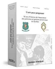 Couverture S'unir pour progresser - 50 ans d'histoire de l'Association des policieres et policiers provinciaux du Quebec