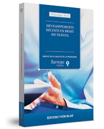 Développements récents en droit du travail, volume 511 (2022)