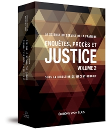 La science au service de la pratique : Enquêtes, procès et justice, Volume 2