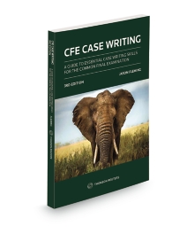 CFE Case Writing - A Guide to Essential Case Writing Skills for the Common Final Examination, 3rd Edition